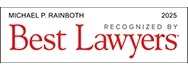 Michael P. Rainboth | Recognized By Best Lawyers | 2025